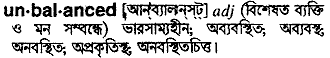 unbalanced 
 meaning in bengali